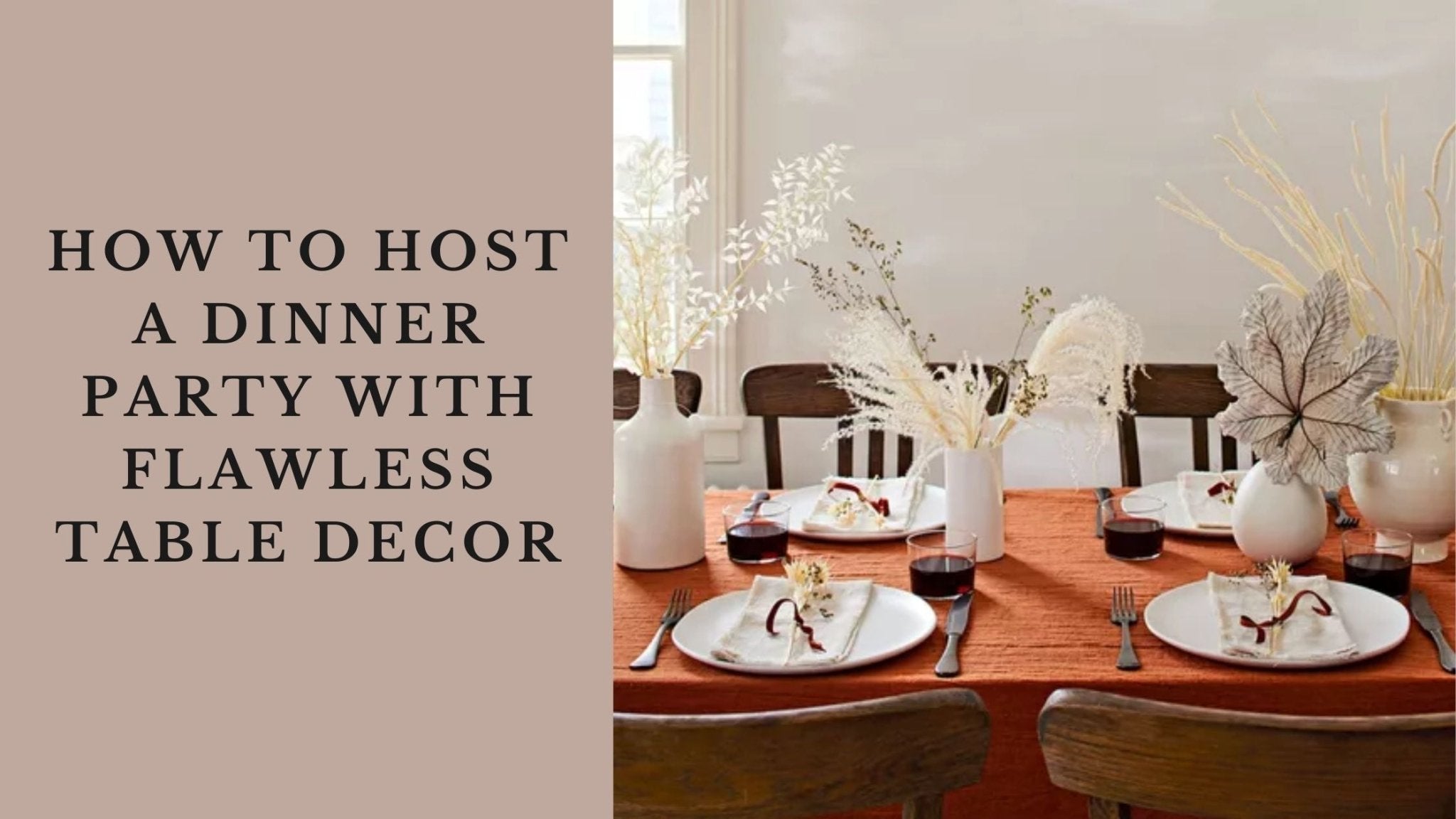 How to Host a Dinner Party with Flawless Table Decor